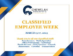Thank you to all Chewelah School District classified employees!